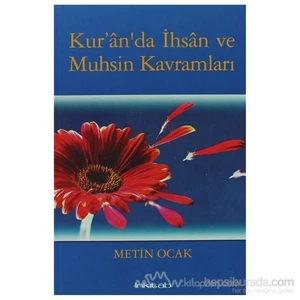 Kur''an''da İhsan Ve Muhsin Kavramları - Metin Ocak