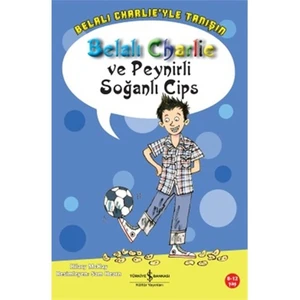 Belalı Charlie ve Peynirli Soğanlı Cips - Hilary McKay