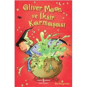 Oliver Moon Ve İksir Karmaşası-Sue Mongredien