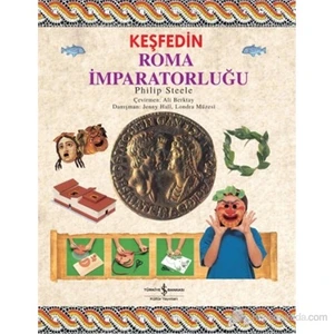 Keşfedin - Roma İmparatorluğu-Philip Steele