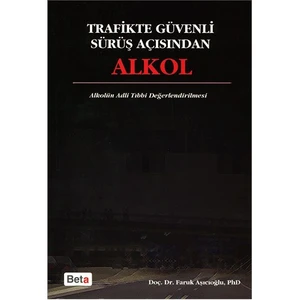 Trafikte Güvenli Sürüş Açısından Alkol - Faruk Aşıcıoğlu