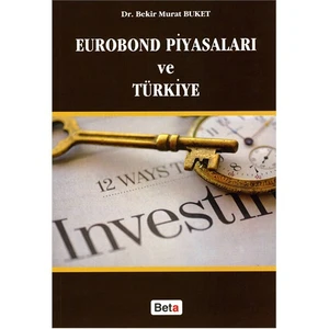 Eurobond Piyasaları ve Türkiye - Bekir Murat Buket