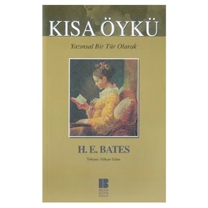 Kısa Öykü Yazınsal Bir Tür Olarak- H.E. Bates