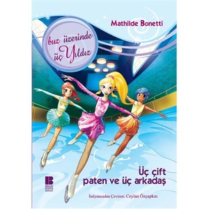 Buz Üzerinde Üç Yıldız - İlk Heyecanlar - Mathilde Bonetti