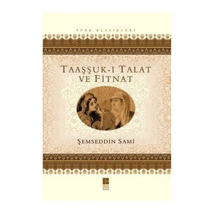 Taaşşuk - I Talat Ve Fitnat - Şemseddin Sami