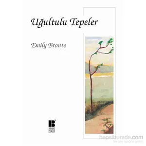 Uğultulu Tepeler - Emily Bronte