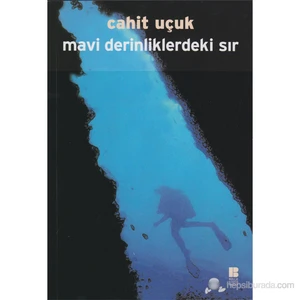 Mavi Derinliklerindeki Sır - Cahit Uçuk