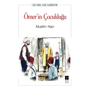 Ömer’in Çocukluğu - Muallim Naci