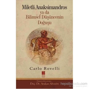 Miletli Anaksimandros - Ya Da Bilimsel Düşüncenin Doğuşu-Carlo Rovelli