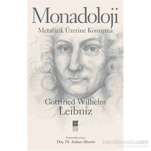 Monadoloji-Metafizik Üzerine Konuşma-Gottfried Wilhelm Leibniz
