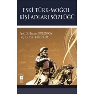 Eski Türk Moğol Kişi Adları Sözlüğü-Tuncer Gülensoy