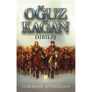 Oğuz Kağan: Diriliş - Lokman Aydoğan