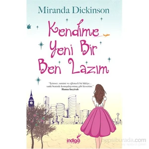 Kendime Yeni Bir Ben Lazım - Miranda Dickinson