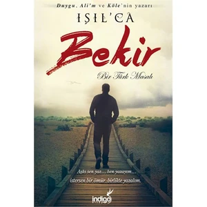 İndigo Kitap Bir Türk Masalı: Bekir - Işıl Parlakyıldız