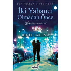 İki Yabancı Olmadan Önce - Renee Carlino