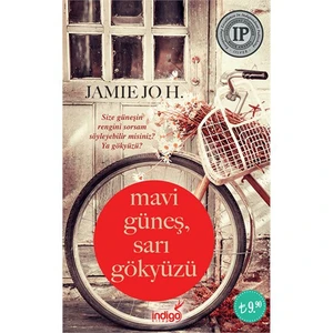 Mavi Güneş Sarı Gökyüzü - Jamie Jo H.