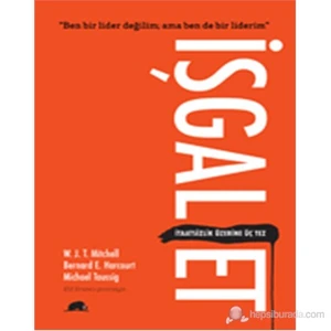 İşgal Et - İtaatsizlik Üzerine Üç Tez-Michael Taussig