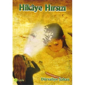 Hikaye Hırsızı-Dürsaliye Şahan