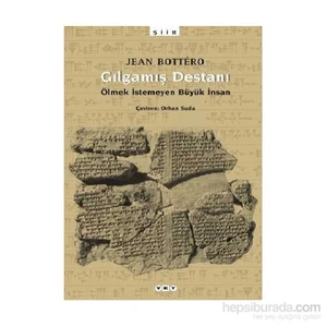 Gılgamış Destanı - Jean Bottero