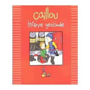 Caillou - İtfaiye Gezisinde