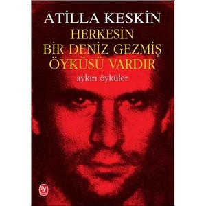 Herkesin Bir Deniz Gezmiş Öyküsü Vardır