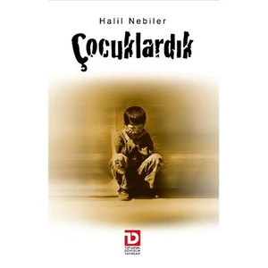 Çocuklardık-Halil Nebiler