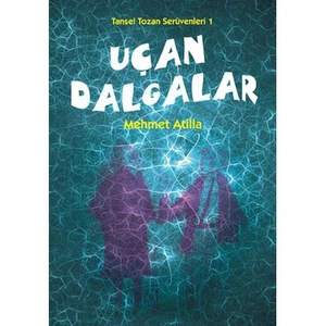 Uçan Dalgalar - Mehmet Atilla