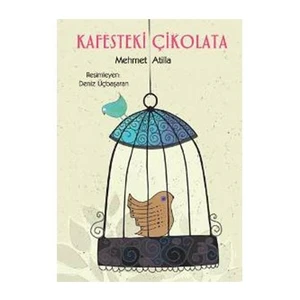 Kafesteki Çikolata - Mehmet Atilla