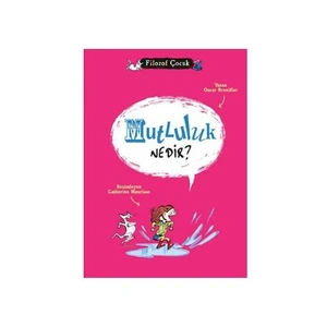 Filozof Çocuk - Mutluluk Nedir? - Oscar Brenifier