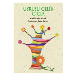 Uykusu Gelen Çiçek - Abdülkadir Budak