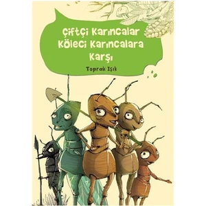 Çiftçi Karıncalar Köleci Karıncalara Karşı - Toprak Işık