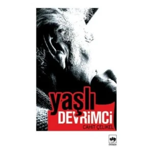 Yaşlı Devrimci - Cahit Çelikel