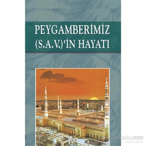 Peygamberimiz (S.A.V.)’İnhayatı-Ahmet Cevdet Paşa