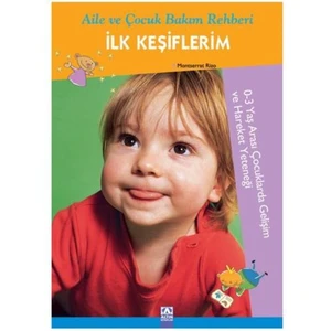 Aile ve Çocuk Bakım Rehberi - İlk Keşiflerim