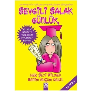 Sevgili Salak Günlük 8 - Her Şeyi Bilmek Benim Suçum Değil