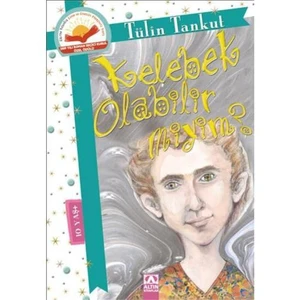 Kelebek Olabilir miyim?