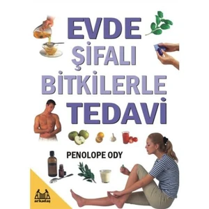 Evde Şifalı Bitkilerle Tedavi