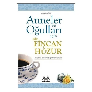 Anneler ve Oğulları  İçin Bir Fincan Huzur