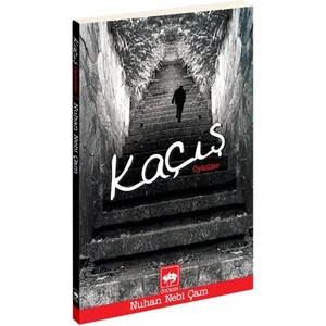 Kaçış - Nuhan Nebi Çam