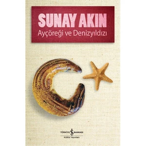 Ayçöreği ve Denizyıldızı - Sunay Akın