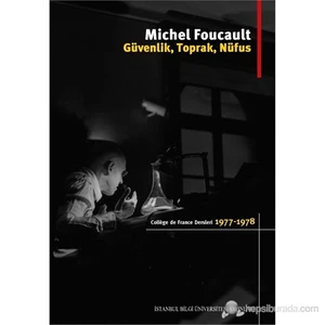 Güvenlik, Toprak, Nüfus - College De France Dersleri (1977-1978)-Michel Foucault