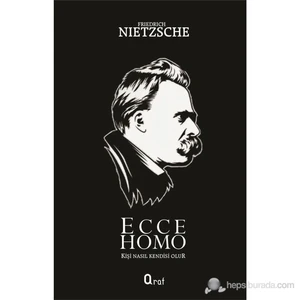 Ecce Homo - Friedrich Wilhelm Nietzsche