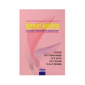 Hizmet Kalitesi Kavramlar, Yaklaşımlar Ve Uygulamalar