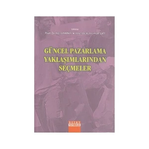 Güncel Pazarlama Yaklaşımlarından Seçmeler