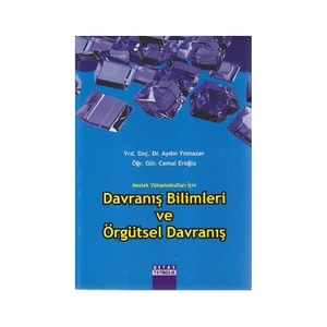 Meslek Yüksekokulları İçin Davranış Bilimleri Ve Örgütsel Davranış-Cemal Eroğlu