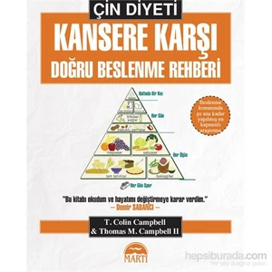 Çin Diyeti – Kansere Karşı Doğru Beslenme Rehberi - T. Colin Campbell