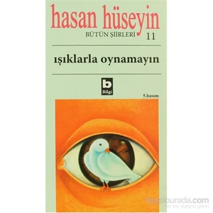Işıklarla Oynamayın - Hasan Hüseyin Korkmazgil
