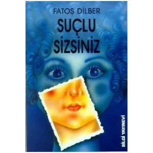 Suçlu Sizsiniz - Fatoş Dilber