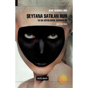 Şeytana Satılan Ruh Ya Da Kötülüğün Egemenliği