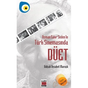 Osman Fahir Seden`Le Türk Sinemasında Düet-Gülşah Nezaket Maraşlı
